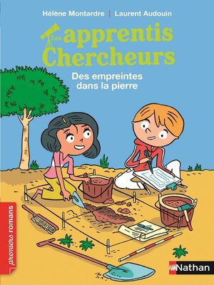 cover image of Les apprentis chercheurs, des empreintes dans la pierre